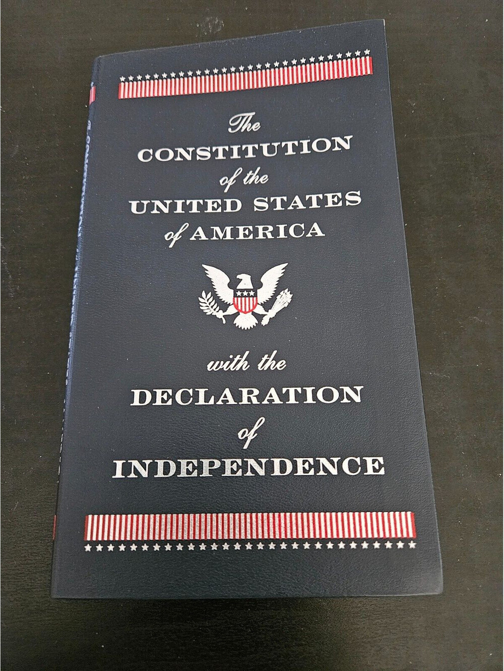 The Constitution of the United States of America w the Declaration of Indepence